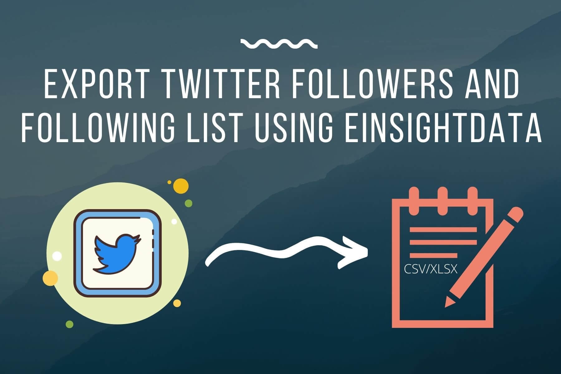 Export Twitter followers and following list.jpg