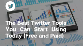 The_Best_Twitter_Tools_You_Can_Start_Using_Toda.original.webp